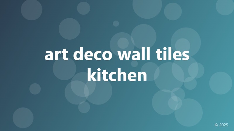 art deco wall tiles kitchen