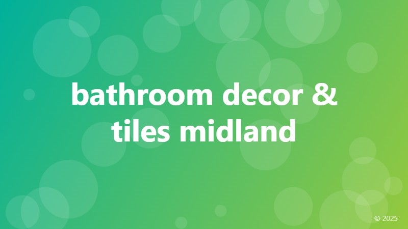 bathroom decor & tiles midland