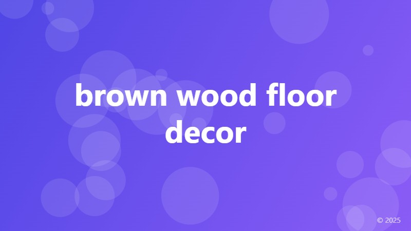 brown wood floor decor