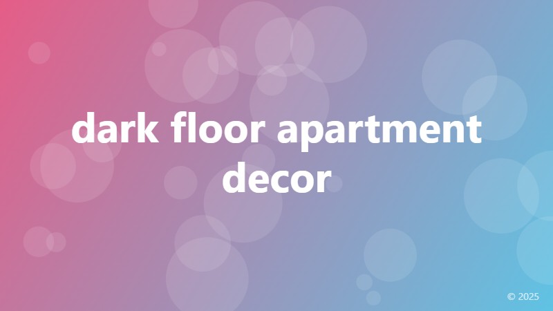 dark floor apartment decor