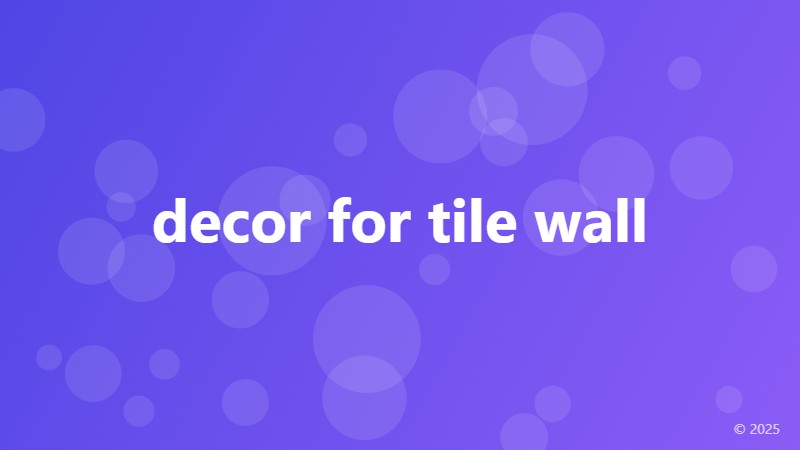 decor for tile wall