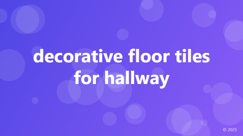 decorative floor tiles for hallway