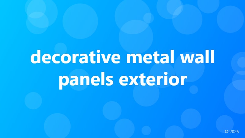 decorative metal wall panels exterior