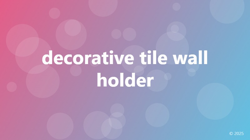 decorative tile wall holder