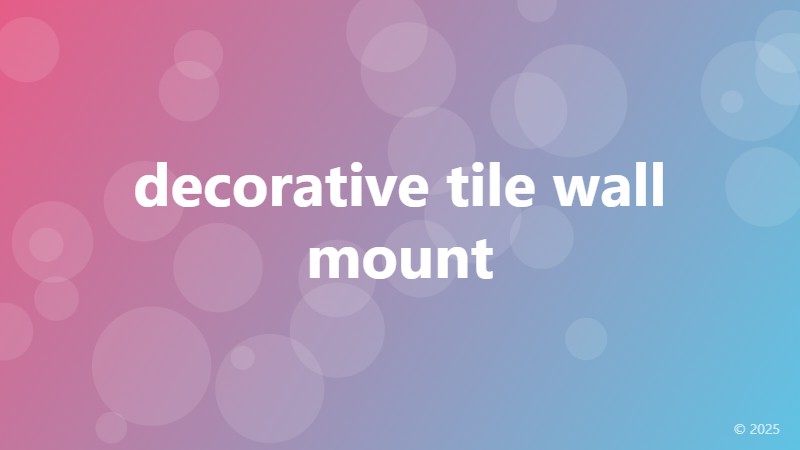 decorative tile wall mount