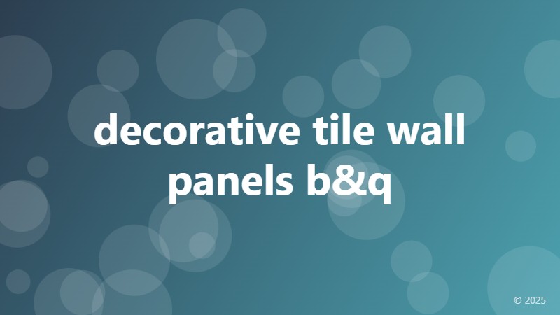 decorative tile wall panels b&q
