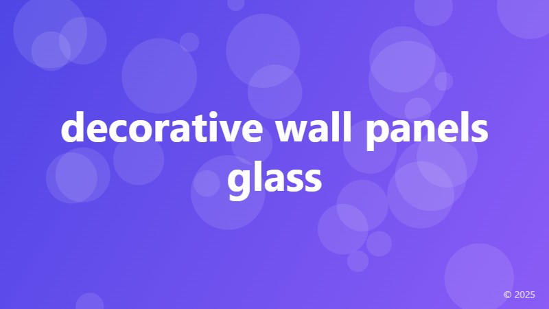 decorative wall panels glass