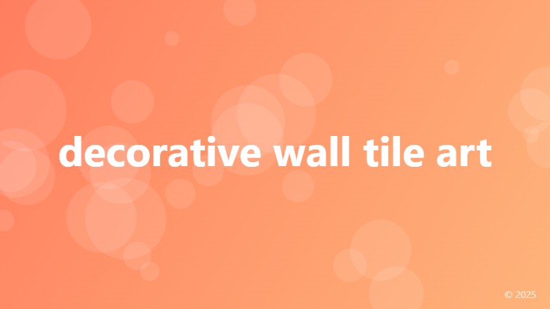 decorative wall tile art