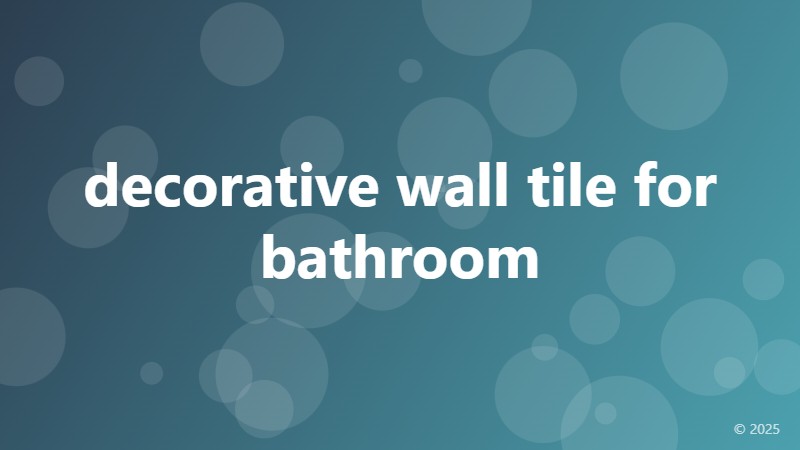decorative wall tile for bathroom