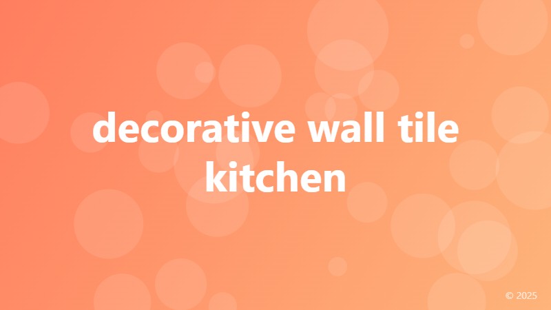 decorative wall tile kitchen