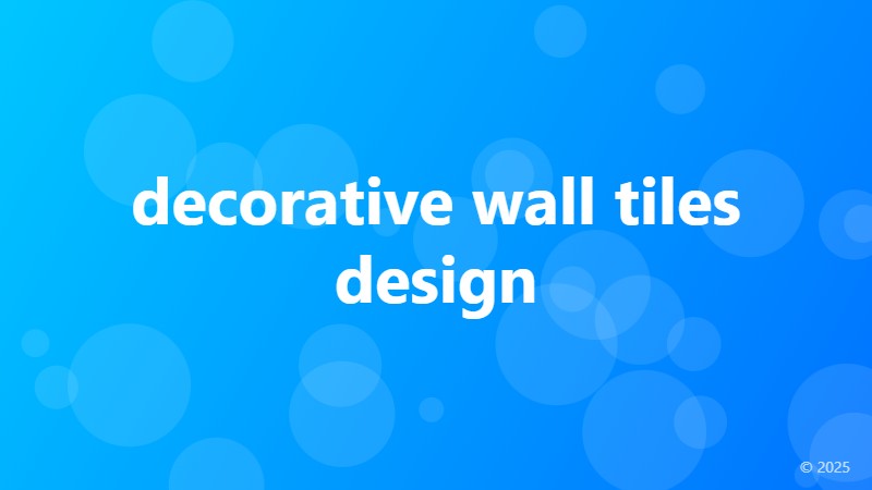 decorative wall tiles design