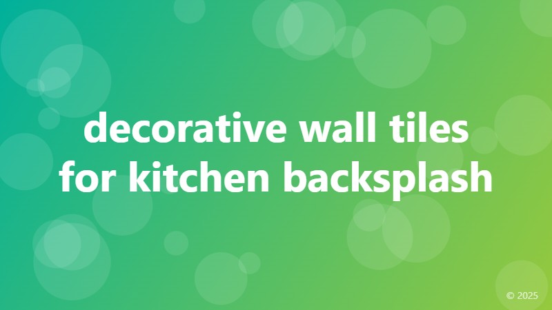 decorative wall tiles for kitchen backsplash