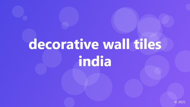 decorative wall tiles india