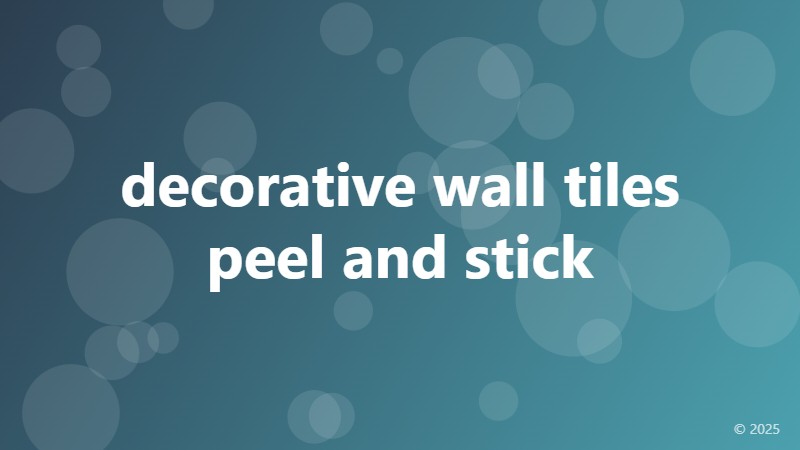 decorative wall tiles peel and stick