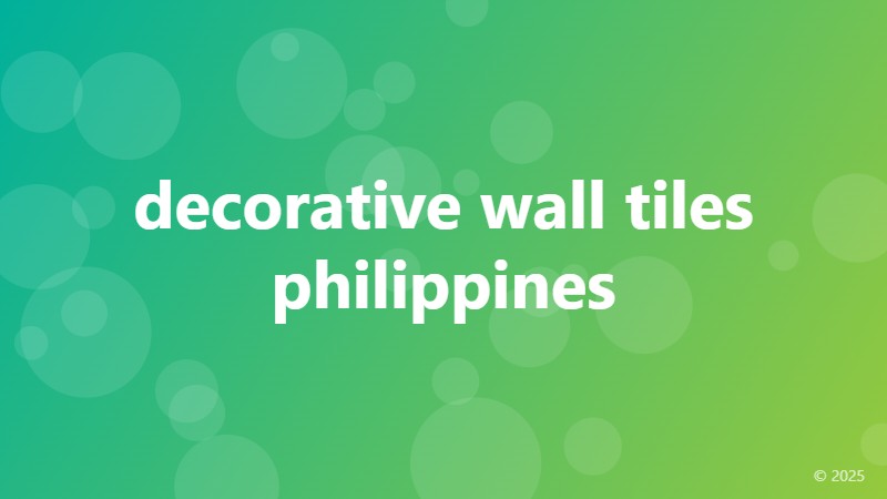 decorative wall tiles philippines