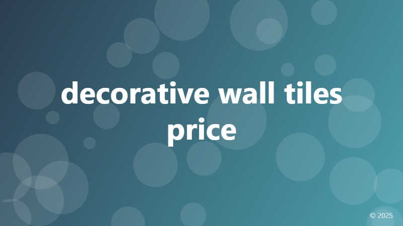 decorative wall tiles price
