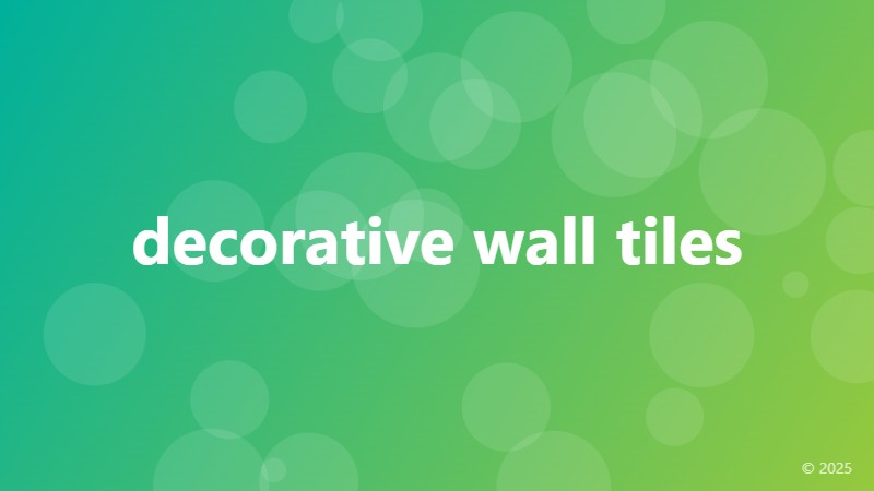 decorative wall tiles