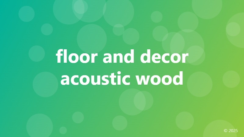 floor and decor acoustic wood