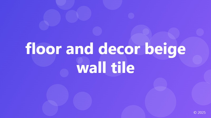 floor and decor beige wall tile