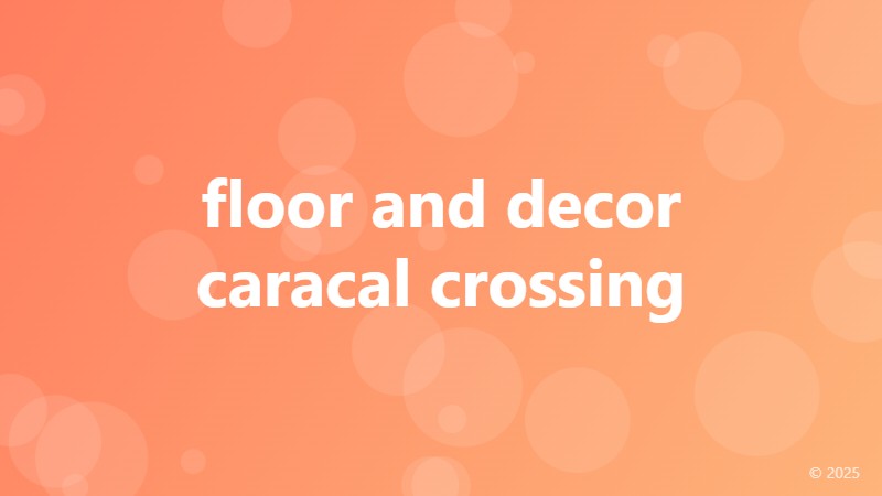 floor and decor caracal crossing