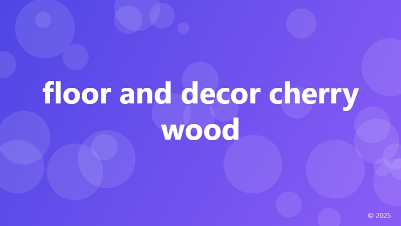 floor and decor cherry wood