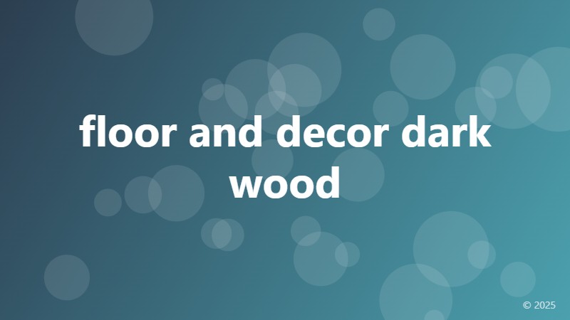 floor and decor dark wood