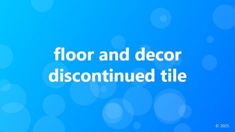 floor and decor discontinued tile