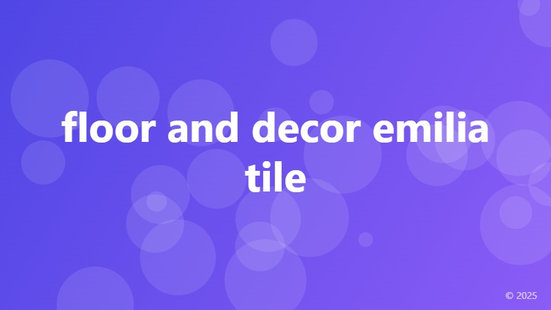 floor and decor emilia tile