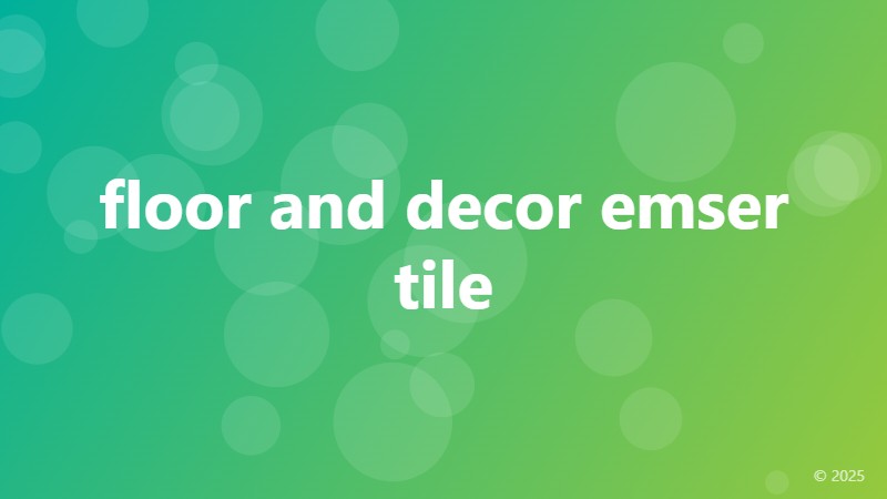 floor and decor emser tile