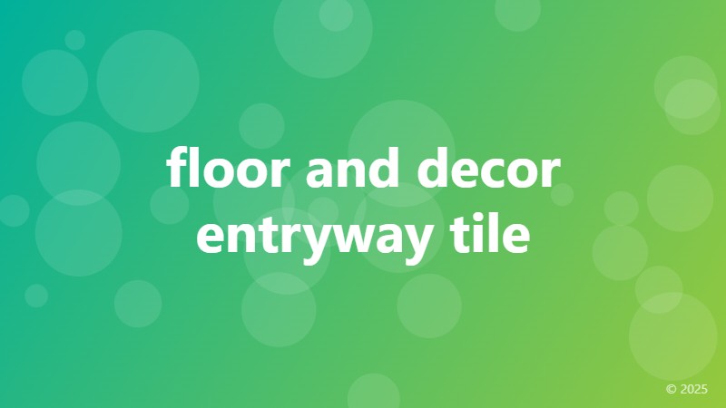 floor and decor entryway tile
