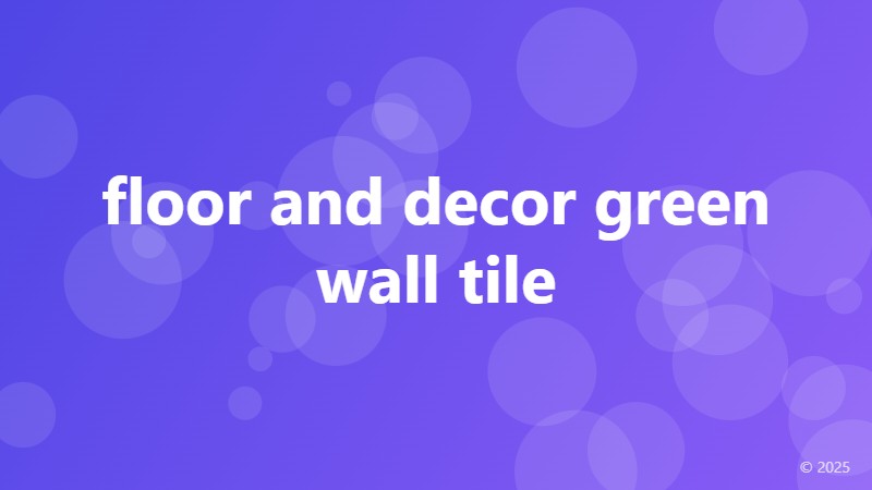 floor and decor green wall tile