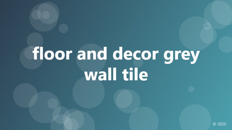 floor and decor grey wall tile