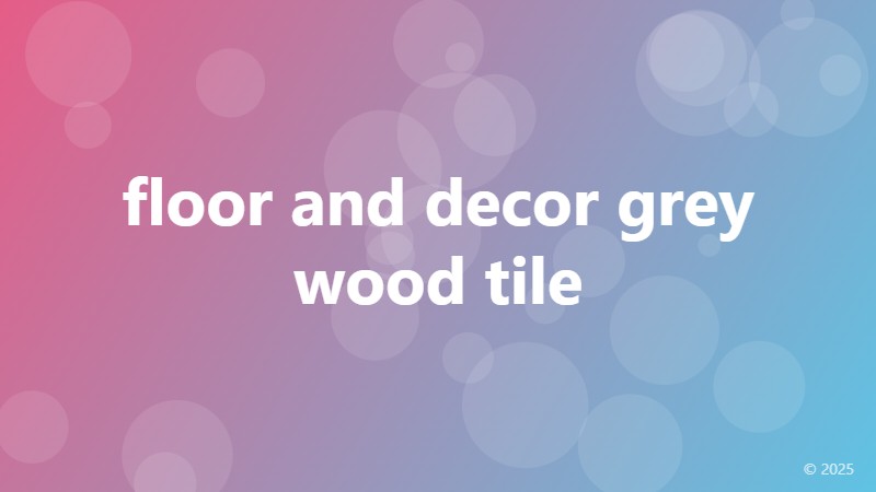 floor and decor grey wood tile