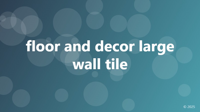 floor and decor large wall tile
