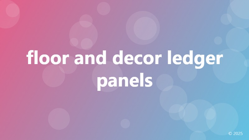floor and decor ledger panels