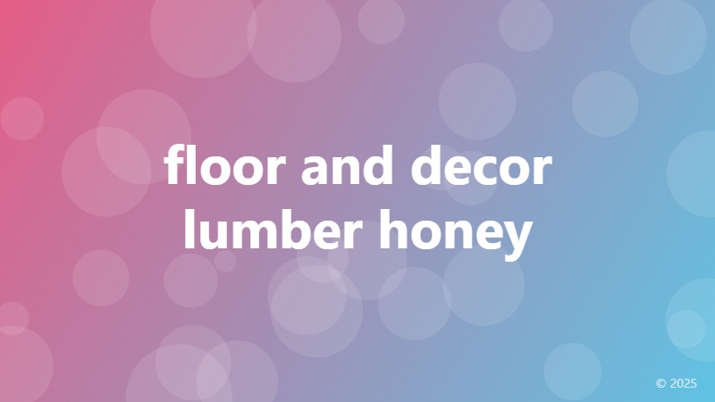 floor and decor lumber honey