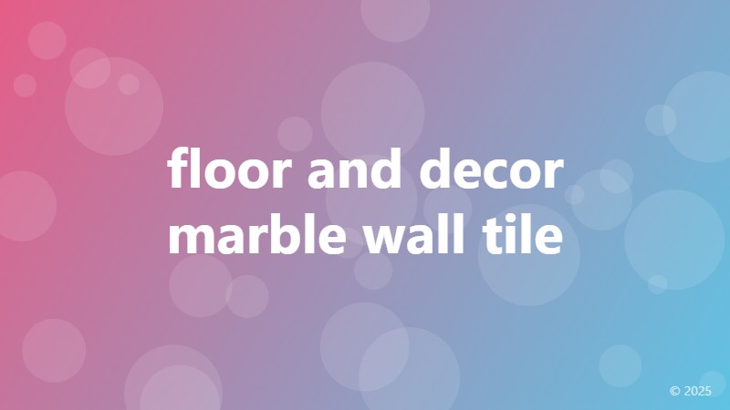 floor and decor marble wall tile