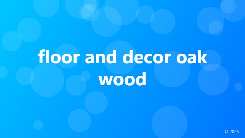 floor and decor oak wood