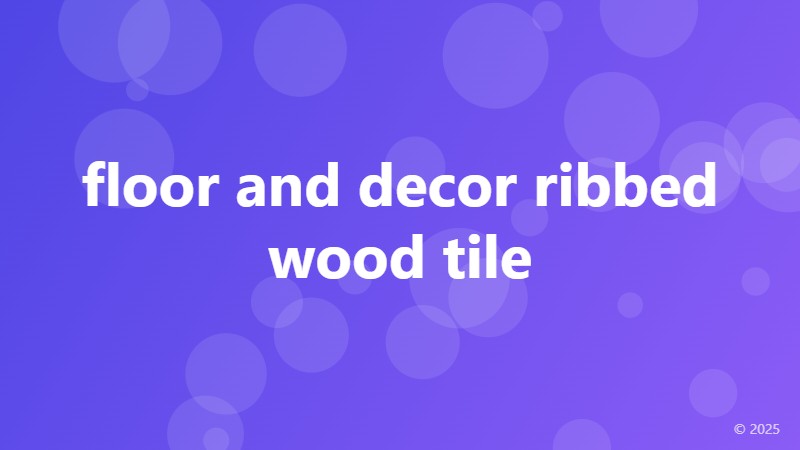 floor and decor ribbed wood tile