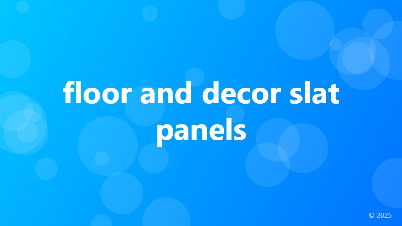 floor and decor slat panels