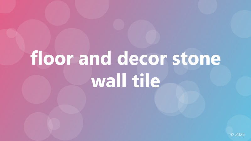 floor and decor stone wall tile