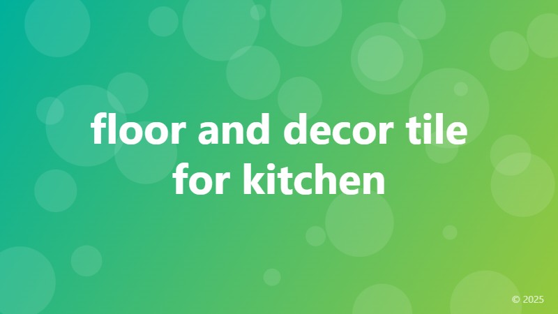 floor and decor tile for kitchen