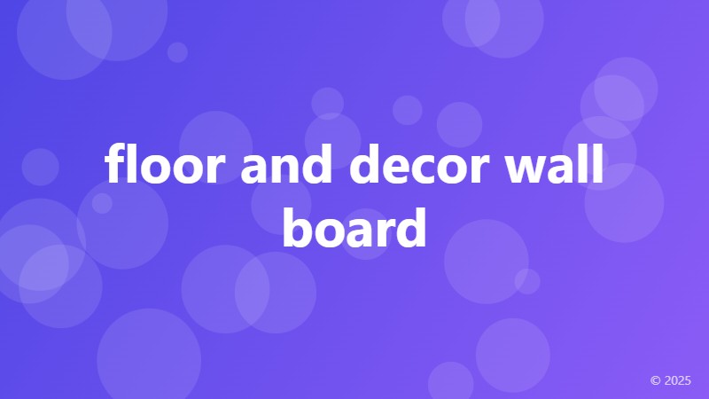 floor and decor wall board