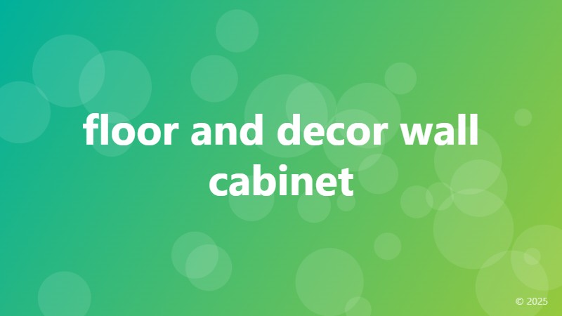 floor and decor wall cabinet