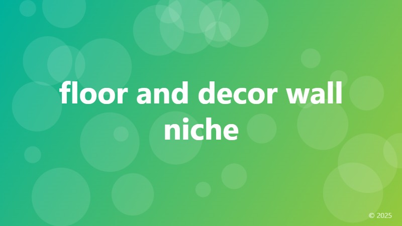 floor and decor wall niche