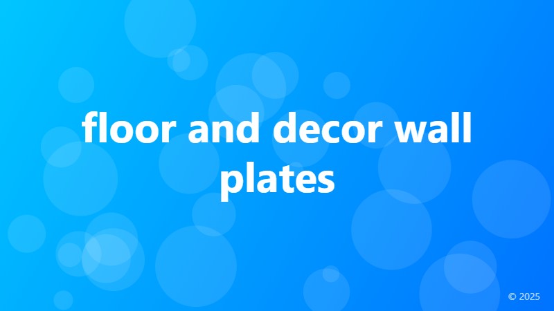 floor and decor wall plates