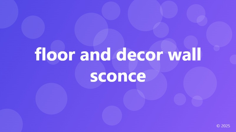 floor and decor wall sconce