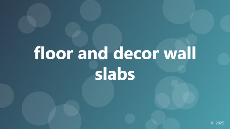 floor and decor wall slabs