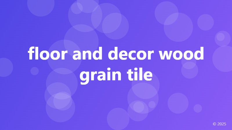 floor and decor wood grain tile