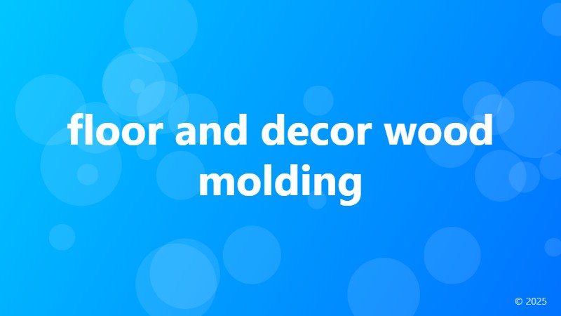 floor and decor wood molding